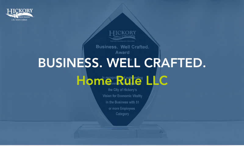 BUSINESS. WELL CRAFTED. Home Rule